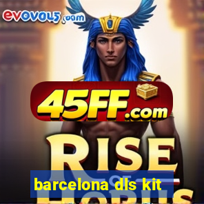 barcelona dls kit
